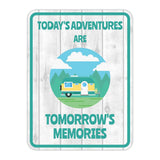 Portrait Round Plus Today's Adventures Are Tomorrow's Memories Door or Wall Sign | Camping RV Decoration