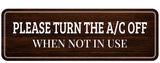 Standard Plus Please Turn The A/C Off When Not In Use Wall or Door Sign | Home & Office Decor