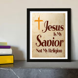 Designs ByLITA Jesus Is My Savior Not My Religion, Wall Print Art | Religious Home Decor (Unframed or Framed)