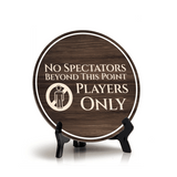 No Spectators Beyond This Point Players Only Circle Table Sign with Acrylic Stand (5x5") | Sports Venue Sign No Access