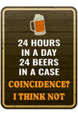 Portrait Round Plus 24 Hours In A Day 24 Beers In A Case Coincidence? I Think Not Door or Wall Sign | Funny Home Decor