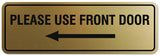 Signs ByLITA Standard Please Use Front Door Left Arrow Sign - Easy Installation | Durable Wall or Door
