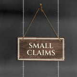 Small Claims 5" x 10" Hanging Wall or Door Sign | Legal and Court House Rustic Twine Signage