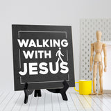 Walking With Jesus 5"x 5" Square Table Sign With Acrylic Easel | Classroom & Home Decor