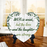 WiFi is Weak, But The Love and the Laughter are Strong Heart Table Sign with Acrylic Stand (6x5") | Cute Couples Signs