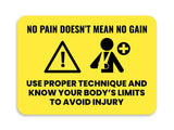 Classic Framed Plus No Pain Doesn't Mean No Gain Use Proper Technique and Know Your Body's Limits To Avoid Injury Door or Wall Sign | Gym Etiquette