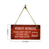 Remote Workers - Please Don't Take Up Excessive Space With Your Laptop 5x10 Hanging Plus Wall or Door Sign | Cafe Etiquette Signage