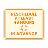 Classic Framed Plus Reschedule at Least 48 Hours in Advance Door or Wall Sign | Medical Facility Reception Patient Reminders