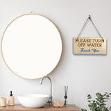 Please Turn Off Water Thank You 5x10 Hanging Plus Wall or Door Sign | Home & Office Decor
