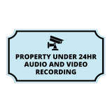 Notched Standard Property Under 24hr Audio and Video Recording (Camera Right) Wall or Door Sign | Warning/Safety/Precaution