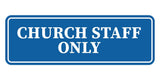 Standard Church Staff Only Wall or Door Sign