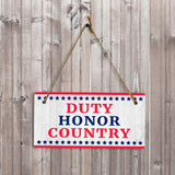 Duty Honor Country 5x10 Hanging Plus Wall or Door Sign | Patriotic Home & Office Decor