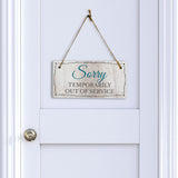 Sorry Temporarily out of Service 5x10 Hanging Wall or Door Sign | Warm Welcoming Signage For Homes