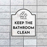 Keep The Bathroom Clean' Headstone ? Wall/Door Restroom & Hygiene Sign