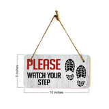 Please Watch Your Step 5x10 Hanging Plus Wall or Door Sign | Home & Office Decor
