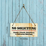 No Soliciting Family. Friends. Neighbors & Deliveries Welcome 5x10 Hanging Plus Wall or Door Sign | Home Security