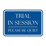 Classic Framed Plus Trial In Session Please Be Quiet Door or Wall Sign | Court Rooms