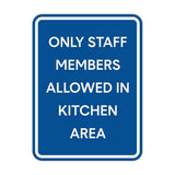 Portrait Round Plus Only Staff Members Allowed In Kitchen Area Wall or Door Sign | Office Kitchen Appliances
