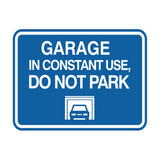Classic Framed Garage In Constant Use, Do Not Park Wall or Door Sign