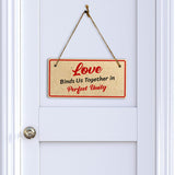 Love Binds Us Together In Perfect Unity 5x10 Hanging Plus Wall or Door Sign | Religious Home Decor