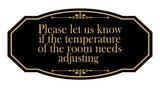 Signs ByLITA Victorian Please let us know if the temperature of the room needs adjusting Wall or Door Sign