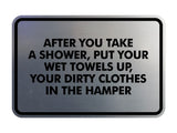 Signs ByLITA Classic Framed After You Take A Shower, Put Your Wet Towels Up, Your Dirty Clothes In The Hamper Wall or Door Sign