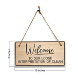 Welcome To Our Loose Interpretation Of Clean 5x10 Hanging Plus Wall or Door Sign | Religious Home Decor