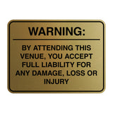 Signs ByLITA Classic Framed Warning: By Attending This Venue, You Accept Full Liability for Any Damage, Loss or Injury Door or Wall Sign Easy Installation | Warning Health & Safety | Office & Venues