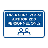 Classic Framed Plus Operating Room Authorized Personnel Only Door or Wall Sign | Medical Procedure Rooms