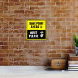 Square Plus Save Point Ahead - Quiet Please Wall or Door Sign | Easy Installation | Gaming Room Signage