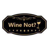 Signs ByLITA Victorian Wine Not? Wall or Door Sign