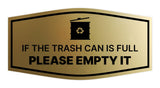 Signs ByLITA Fancy If the Trash Can is Full, Please Empty It Wall or Door Sign