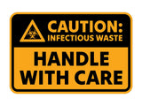Classic Framed Plus Caution: Infectious Waste – Handle With Care Door or Wall Sign | Miscellaneous Warning Signs - Industrial & Construction