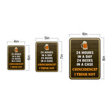 Portrait Round Plus 24 Hours In A Day 24 Beers In A Case Coincidence? I Think Not Door or Wall Sign | Funny Home Decor
