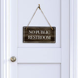 No Public Restroom 5x10 Hanging Plus Wall or Door Sign | Office Decor
