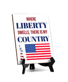 Patriotic Home & Office Decor Table Sign with Acrylic Stand (6x8“)