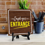 Employee Entrance 5"x 5" Square Table Sign With Acrylic Easel | Office Décor