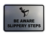 Signs ByLITA Classic Framed Be Aware Slippery Steps Durable Sign | Easy Installation | Elegant Design Wall or Door Sign