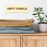 Signs ByLITA Basic Dirty Towels Sign | Laundry Room or Spa Organization (Multipacks)