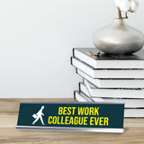 Best Work Colleague Ever, Silver Frame Desk Sign (2x8)