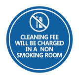 Circle Cleaning Fee Will Be Charged In A Non Smoking Room Wall or Door Sign