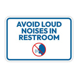 Classic Framed Plus Avoid Loud Noises In Restroom Door or Wall Sign | Bathroom Signs
