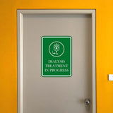 Portrait Round Plus Dialysis Treatment In Progress Wall or Door Sign | Patient-Specific Rooms