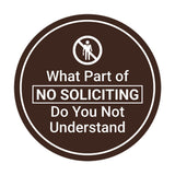 Circle What Part of No Soliciting Do You Not Understand Wall or Door Sign