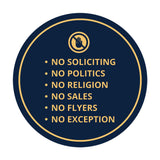 Circle No Soliciting No Politics No Religion No Sales No Flyers No Exception Wall or Door Sign