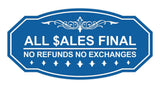 Victorian All Sales Final No Refunds No Exchanges (Dollar) Wall or Door Sign