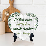 WiFi is Weak, But The Love and the Laughter are Strong Heart Table Sign with Acrylic Stand (6x5") | Cute Couples Signs