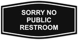Signs ByLITA Fancy Sorry No Public Restroom Sign | Legible Lettering | Easy No-Tool Installation | Powerful Foam Tape