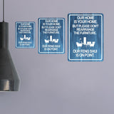 Portrait Round Plus Our Home Is Your Home, But Please Don't Rearrange The Furniture. Our Feng Shui Is On Point. Wall or Door Sign | Public Notice Signs