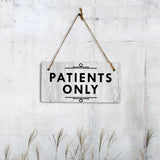 Patients Only 5x10 Hanging Plus Wall or Door Sign | Public Spaces Decor
